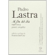 Pedro Lastra. Al Fin Del Dia 1958-2013, Poesia Completa