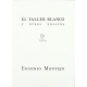 Eugenio Montejo. El Taller Blanco Y Otros Ensayos