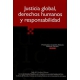 Justicia Global Derechos Humanos Y Responsabilidad