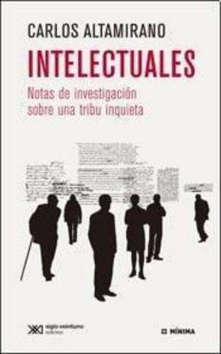 Intelectuales Notas De Investigacion Sobre Una Tribu Inquieta