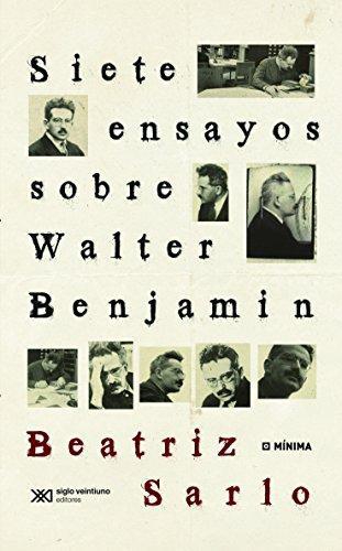 Siete Ensayos Sobre Walter Benjamin