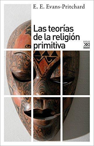 Teorias De La Religion Primitiva, Las