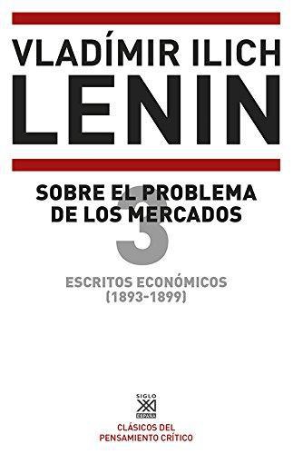 Escritos Economicos (3) 1893-1899 Sobre El Problema De Los Mercados