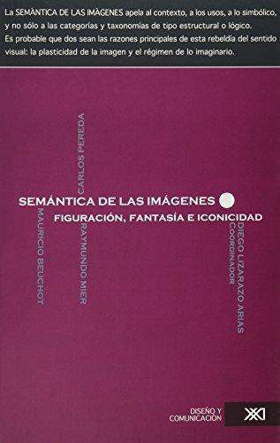 Semantica De Las Imagenes Figuracion Fantasia E Iconicidad