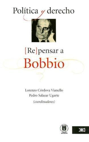 Politica Y Derecho Repensar A Bobbio