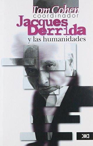 Jacques Derrida Y Las Humanidades