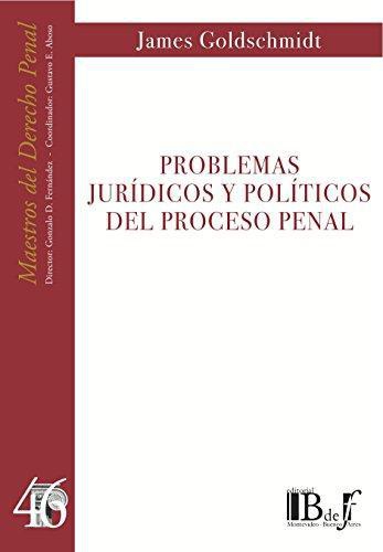 Problemas Juridicos Y Politicos Del Proceso Penal