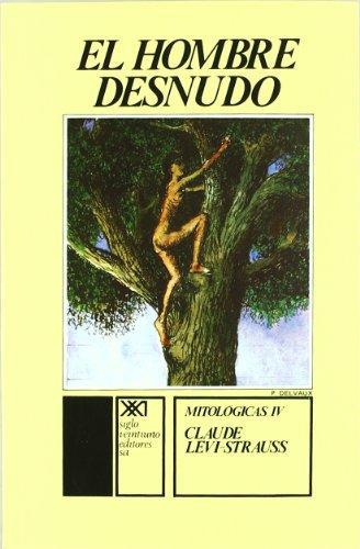 Hombre Desnudo Mitologicas Iv, El