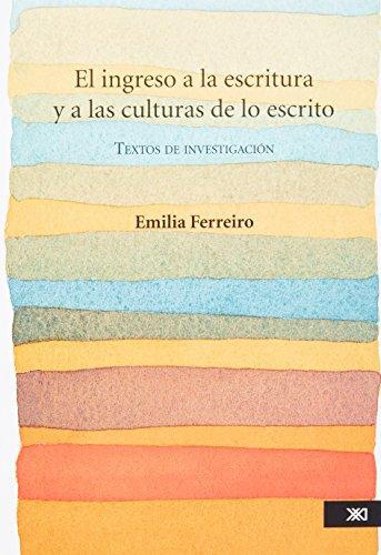 Ingreso A La Escritura Y A Las Culturas De Lo Escrito, El