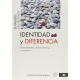 Identidad Y Diferencia (Tomo Ii) El Pasado Y El Presente