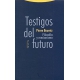 Testigos Del Futuro. Filosofia Y Mesianismo