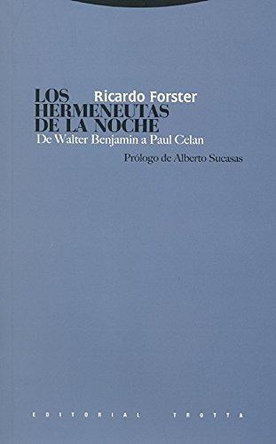 Hermeneutas De La Noche. De Walter Benjamin A Paul Celan, Los