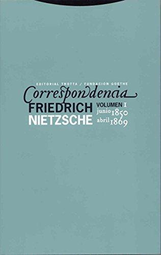 Correspondencia F. Nietzsche Vol.I  Junio 1850 - Abril 1869