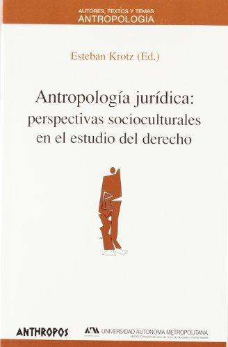 Antropologia Juridica  Perspectivas Socioculturales En El Estudio Del Derecho