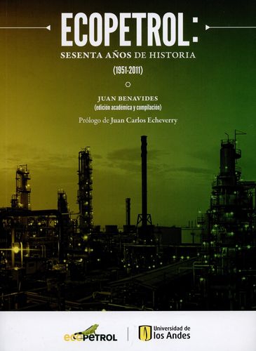 Ecopetrol Sesenta Años De Historia 1951-2011