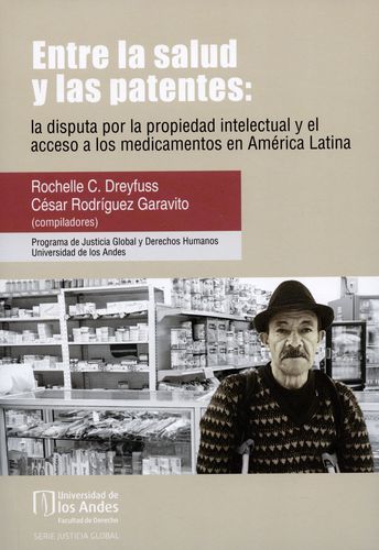 Entre La Salud Y Las Patentes La Disputa Por La Propiedad Intelectual Y El Acceso A Los Medicamentos En Americ