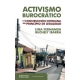 Activismo Burocratico La Construccion Cotidiana Del Principio De Legalidad