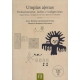 Utopias Ajenas (+Cd) Evolucionismo Indios E Indigenistas. Miguel Triana Y El Legado De Darwin Y  Spencer