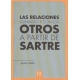 Relaciones Conmigo Y Con Los Otros A Partir De Sartre, Las