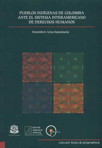 Pueblos Indigenas De Colombia Ante El Sistema Interamericano De Derechos Humanos