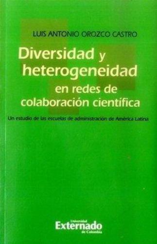 Diversidad Y Heterogeneidad En Redes De Colaboracion Cientifica