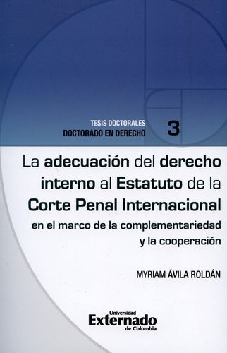 Adecuacion Del Derecho Interno Al Estatuto De La Corte Penal Internacional En El Marco De La Complementariedad