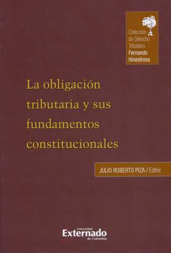 Obligacion Tributaria Y Sus Fundamentos Constitucionales, La