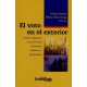 Voto En El Exterior Estudio Comparativo De Las Elecciones Colombianas Legislativas Y Presidenciales, El