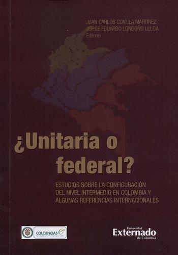 Unitario O Federal Estudios Sobre La Configuracion Del Nivel Intermedio En Colombia