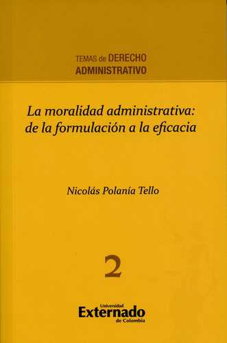 Moralidad Administrativa De La Formulacion A La Eficacia, La