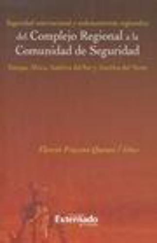 Seguridad Internacional Y Ordenamientos Regionales. Del Complejo Regional A La Comunidad De Seguridad