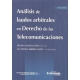 Analisis De Laudos Arbitrales (+ Cd) En Derecho De Las Telecomunicaciones