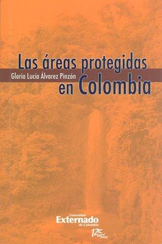 Areas Protegidas En Colombia, Las