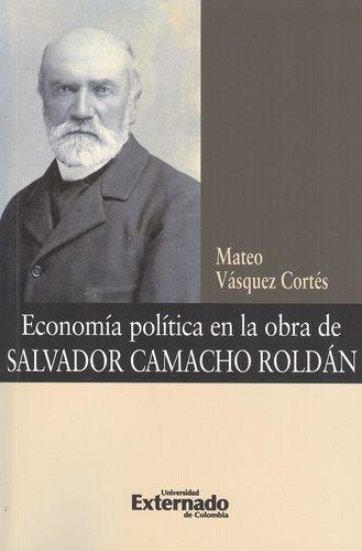 Economia Politica En La Obra De Salvador Camacho Roldan