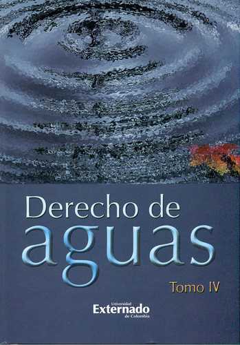 Derecho De Aguas Tomo Iv