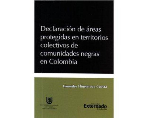 Declaracion De Areas Protegidas En Territorios Colectivos De Comunidades Negras En Colombia