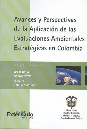 Avances Y Perspectivas De La Aplicacion De Las Evaluaciones Ambientales Estrategicas En Colombia