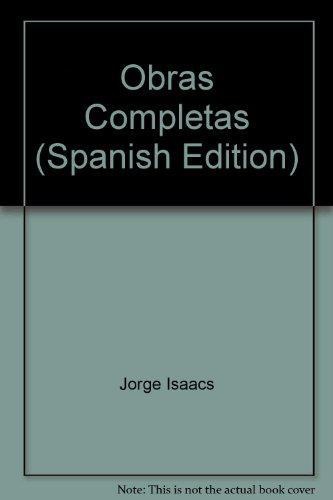 Jorge Isaacs Vol Ii. Poesia Obras Completas Tomos 1 Y 2