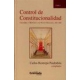 Control De Constitucionalidad Tomo I. Colombia Y Republica De Nueva Granada (1821-1860)