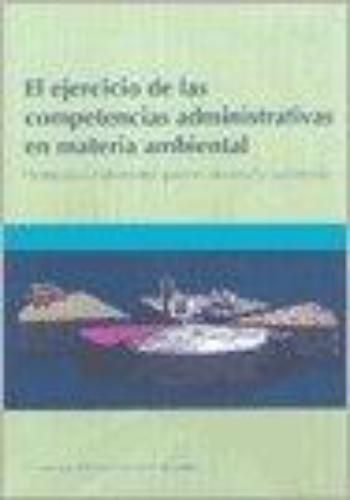 Ejercicio De Las Competencias Administrativas En Materia Ambiental, El