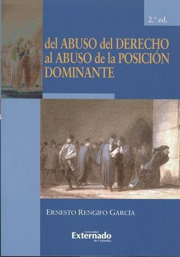 Del Abuso Del Derecho Al Abuso De La Posicion Dominante