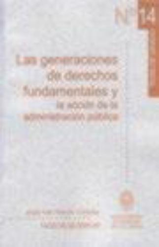 Generaciones De Derechos (Tg-14) Fundamentales Y La Accion De La Administracion Publica, Las