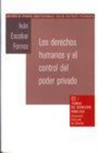 Derechos Humanos Y El Control Del Poder Privado. Temas D.P. 63, Los