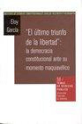 Ultimo Triunfo De La Libertad. La Democracia Constitucional. Temas D.P. 58, El