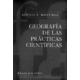 Geografia De Las Practicas Cientificas