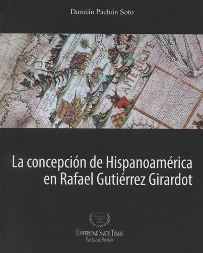 Concepcion De Hispanoamerica En Rafael Gutierrez Girardot, La