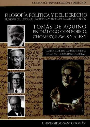 Filosofia Politica Y Del Derecho Tomas De Aquino En Dialogo Con Bobbio Chomsky Rawls Y Alexy