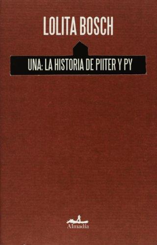 Una: la historia de Piiter y py