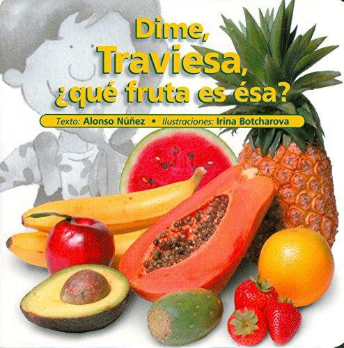 Dime traviesa ¿qué fruta es ésa?