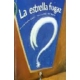 Estrella fugaz, La